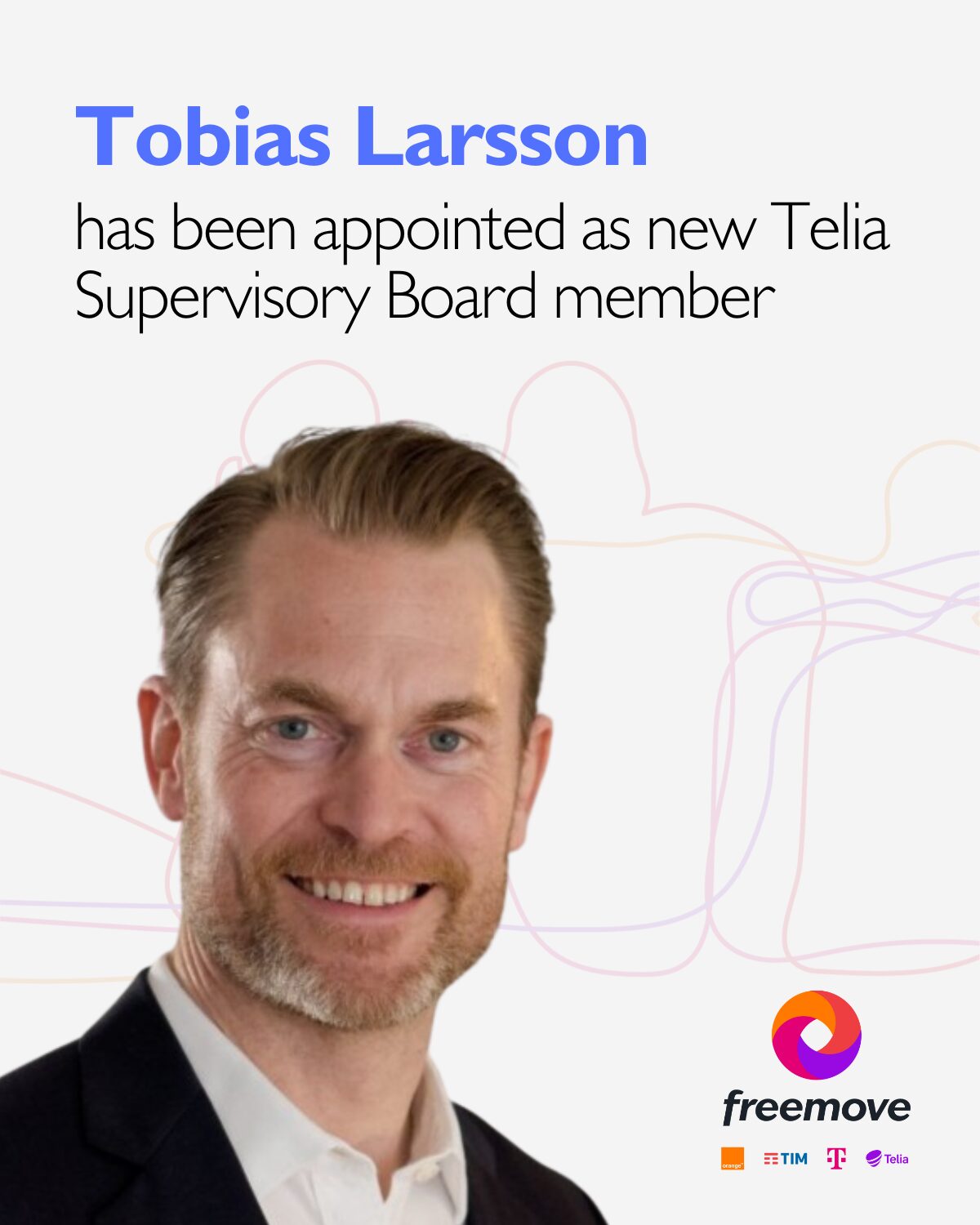 Welcome Tobias Larsson to the FreeMove Supervisory Board as Telia’s representative!